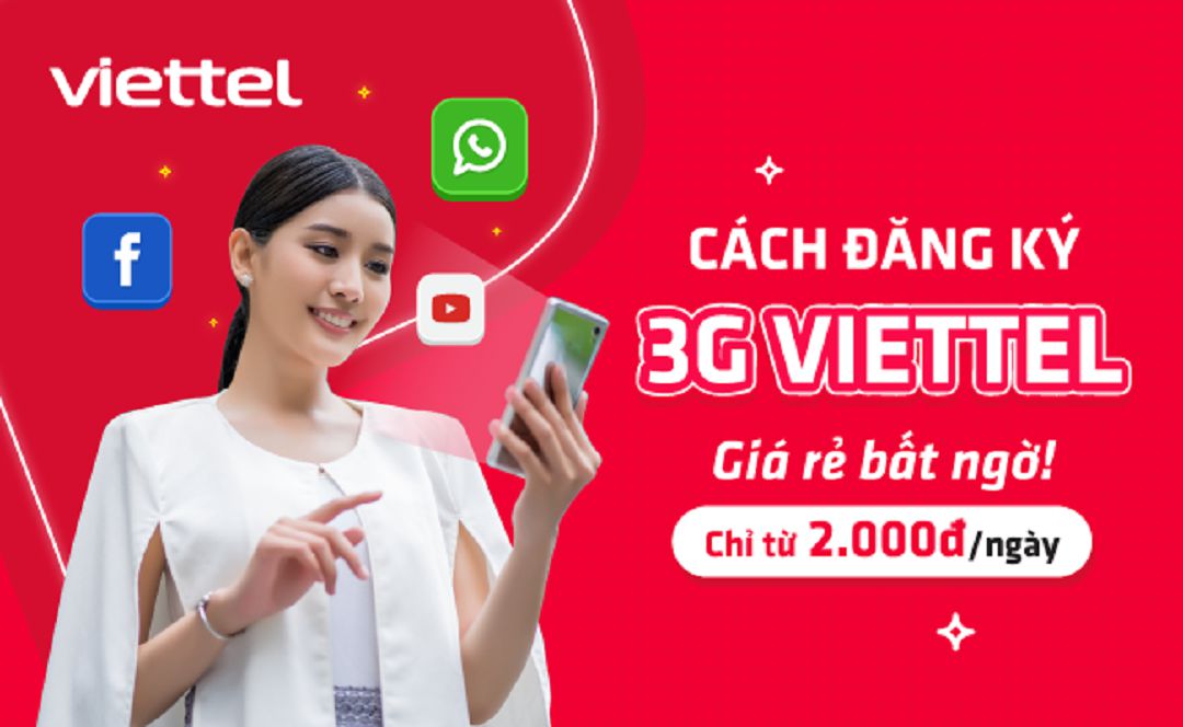Cách đăng ký gói cước 3G Viettel 1 ngày, 3 , 5, 7 ngày rẻ nhất
